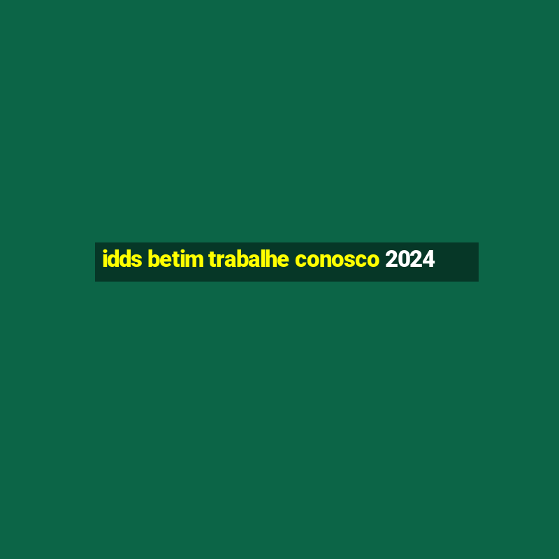 idds betim trabalhe conosco 2024