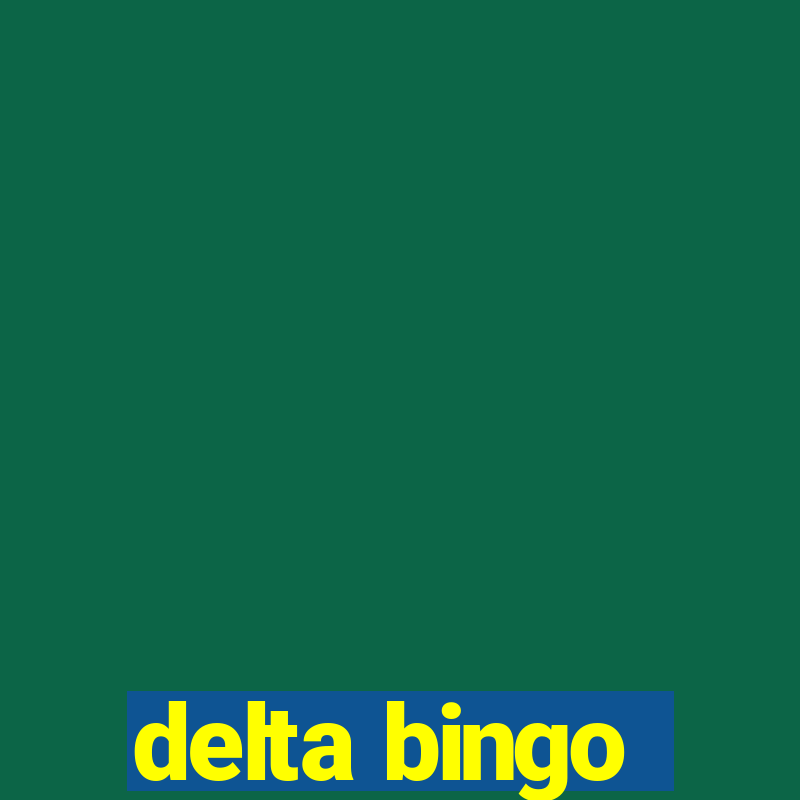 delta bingo