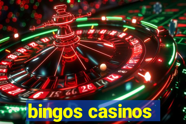 bingos casinos