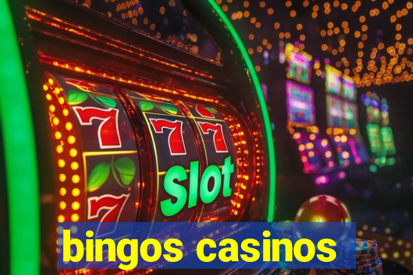 bingos casinos