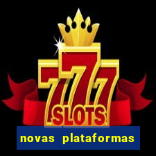 novas plataformas de apostas fortune tiger