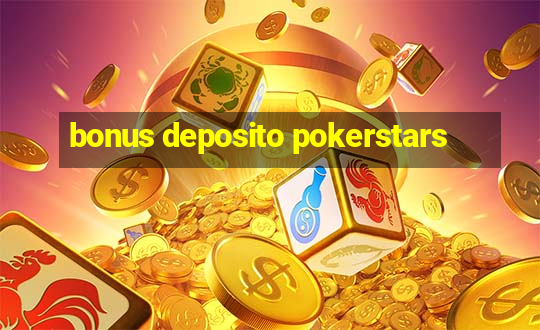 bonus deposito pokerstars