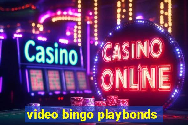 video bingo playbonds