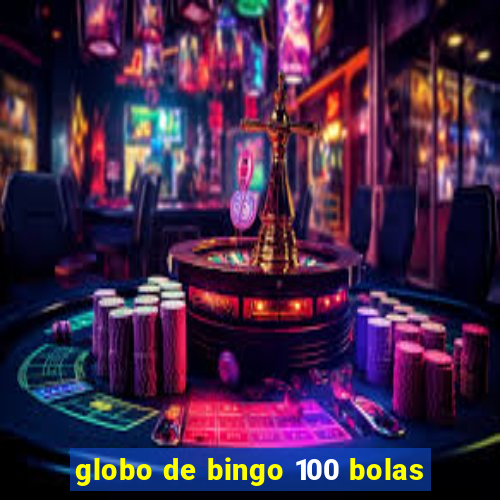 globo de bingo 100 bolas