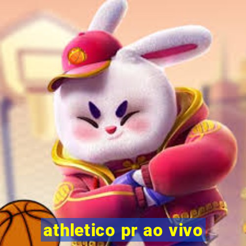 athletico pr ao vivo