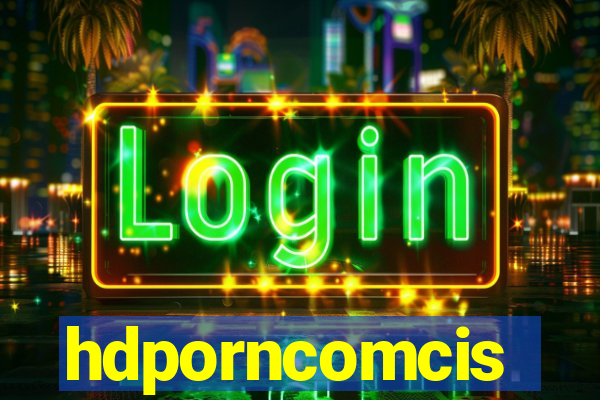 hdporncomcis