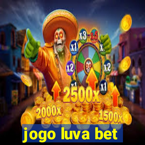 jogo luva bet