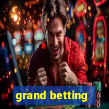 grand betting