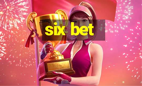 six bet