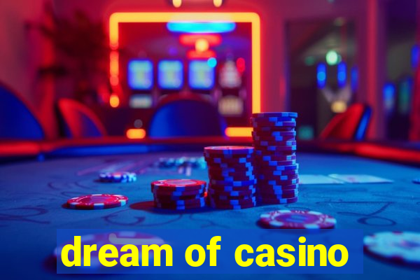 dream of casino