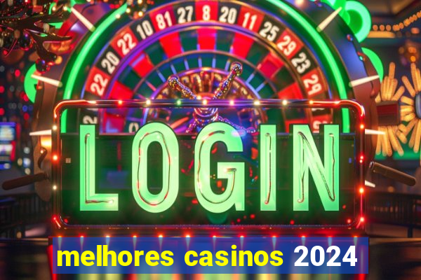 melhores casinos 2024