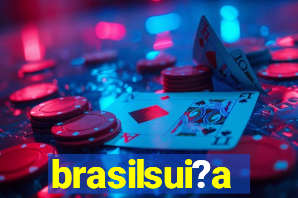 brasilsui?a