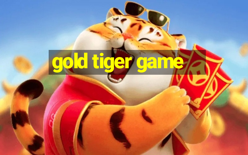 gold tiger game