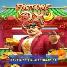 double triple slot machine