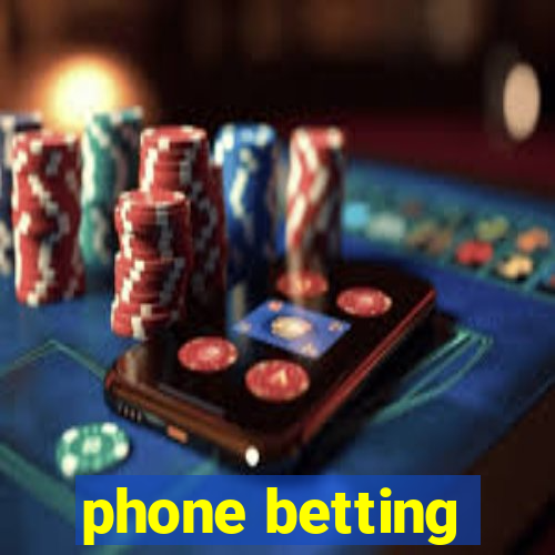 phone betting