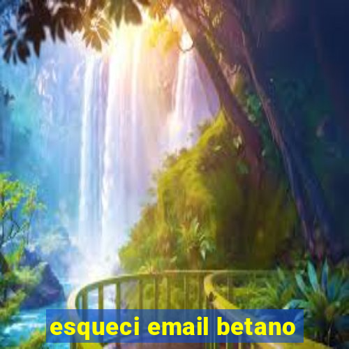 esqueci email betano