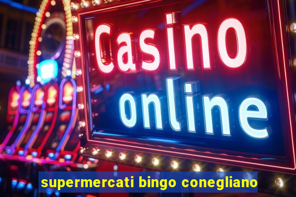 supermercati bingo conegliano