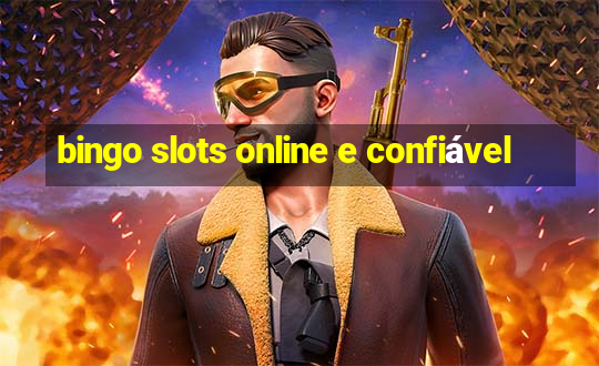 bingo slots online e confiável