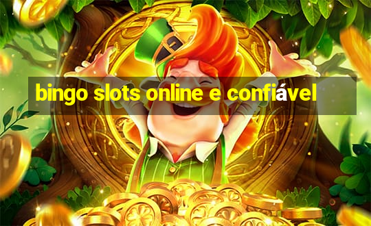 bingo slots online e confiável