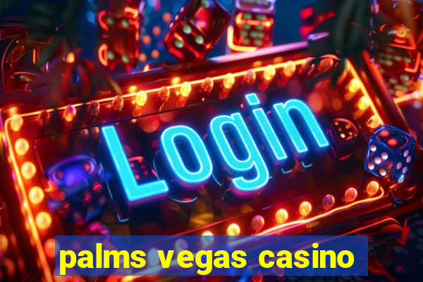 palms vegas casino