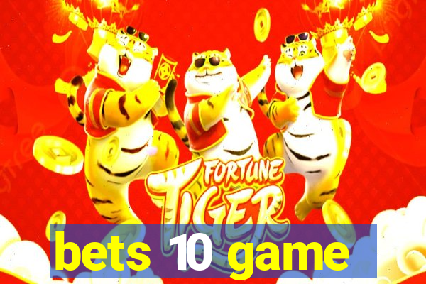 bets 10 game