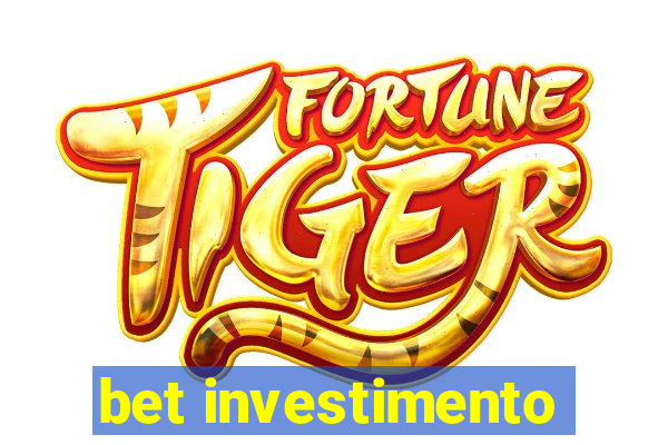 bet investimento