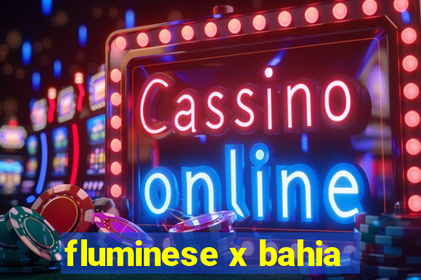 fluminese x bahia