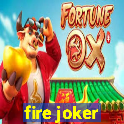 fire joker