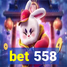 bet 558