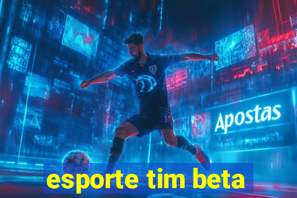 esporte tim beta