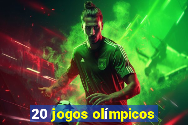 20 jogos olímpicos