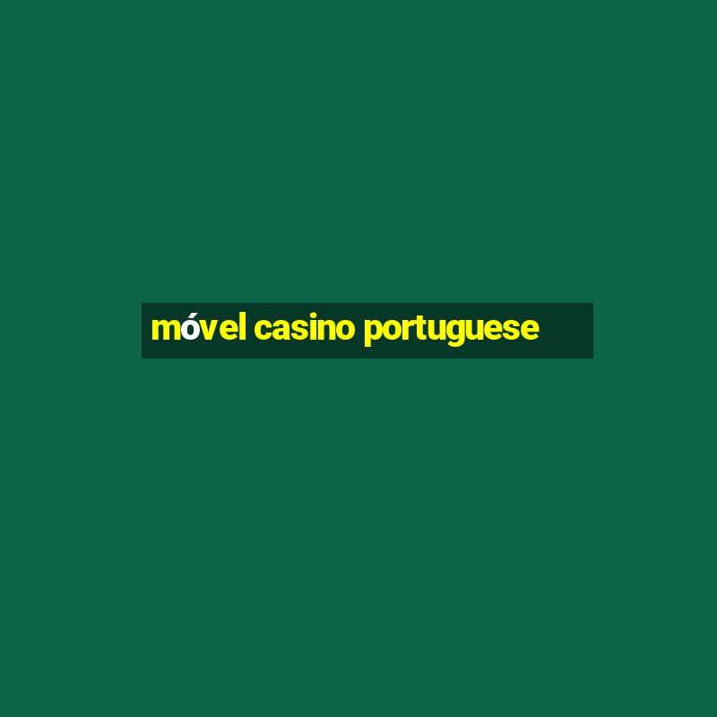 móvel casino portuguese