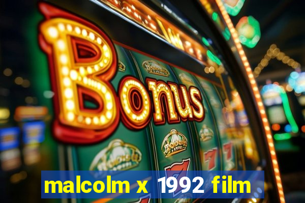 malcolm x 1992 film