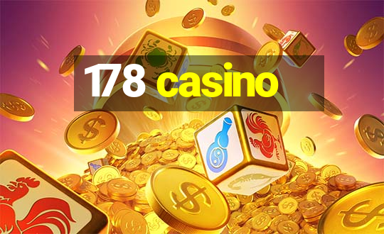 178 casino