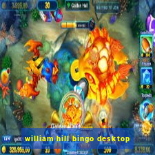 william hill bingo desktop