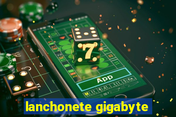 lanchonete gigabyte