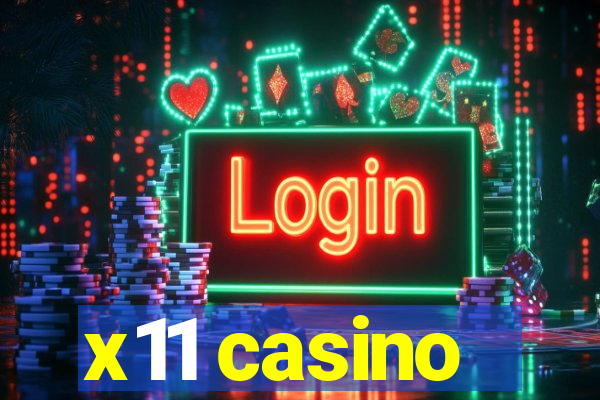 x11 casino