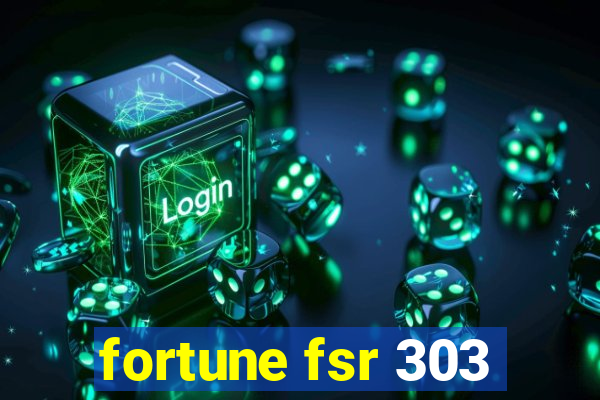 fortune fsr 303