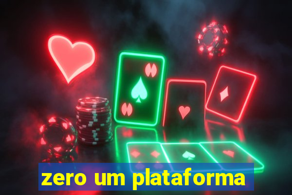 zero um plataforma