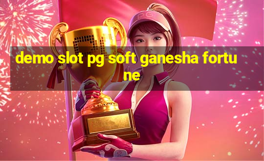 demo slot pg soft ganesha fortune