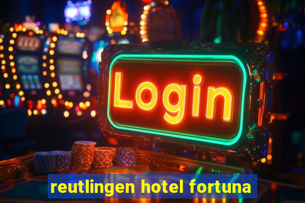 reutlingen hotel fortuna