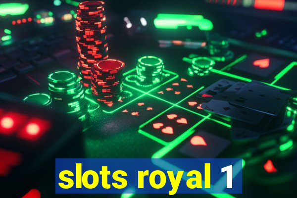 slots royal 1