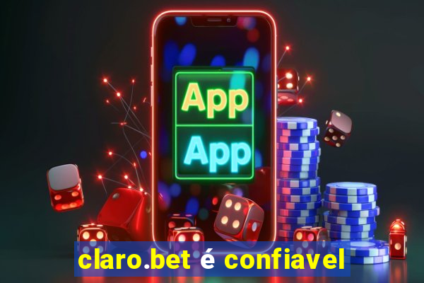 claro.bet é confiavel