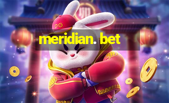 meridian. bet