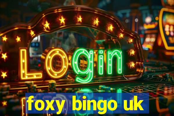 foxy bingo uk