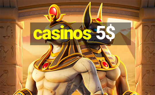 casinos 5$