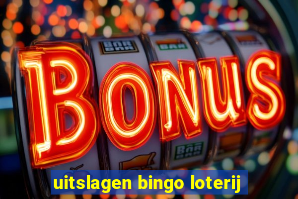 uitslagen bingo loterij