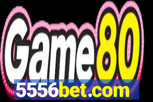 5556bet.com