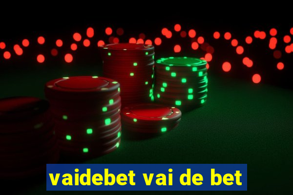 vaidebet vai de bet