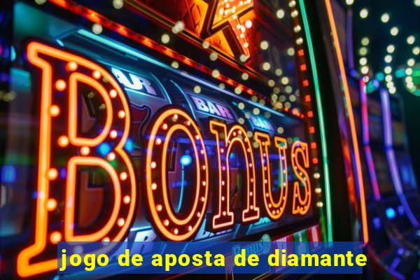 jogo de aposta de diamante